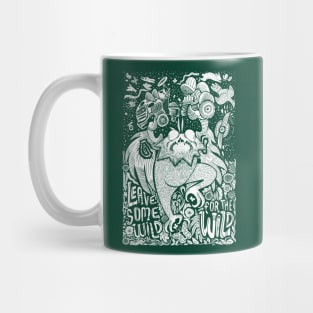 Save some wild for the wild Mug